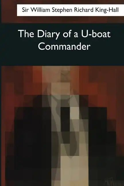 The Diary of a U-boat Commander - Paperback