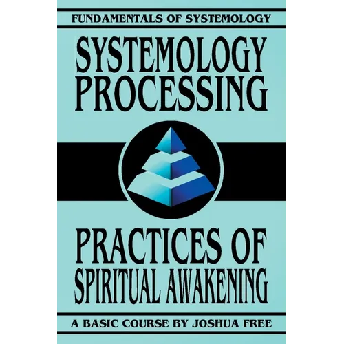Systemology Processing: Practices of Spiritual Awakening - Paperback