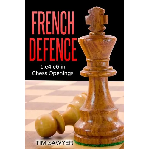 French Defence: 1.e4 e6 in Chess Openings - Paperback