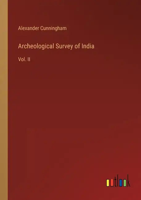 Archeological Survey of India: Vol. II - Paperback