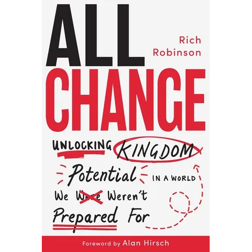All Change: Unlocking Kingdom Potential in a World We Weren't Prepared For - Paperback