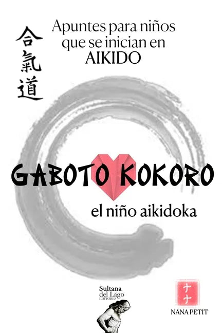 Gaboto Kokoro: El niño aikidoka - Paperback