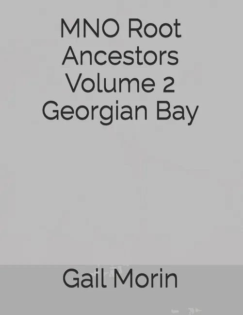 MNO Root Ancestors Volume 2 Georgian Bay - Paperback