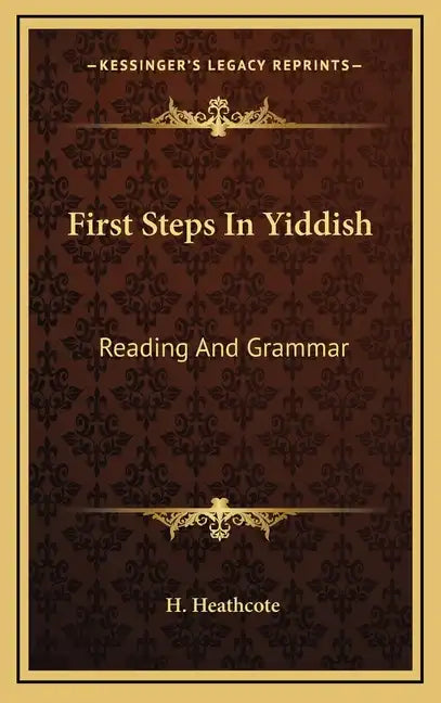First Steps in Yiddish: Reading and Grammar - Hardcover