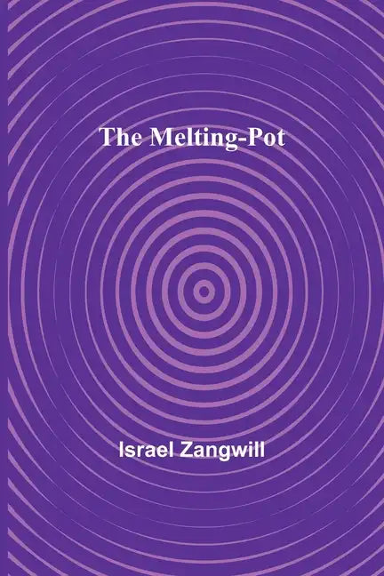 The Melting-Pot - Paperback