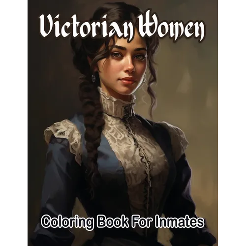 Victorian woman coloring book for inmates - Paperback