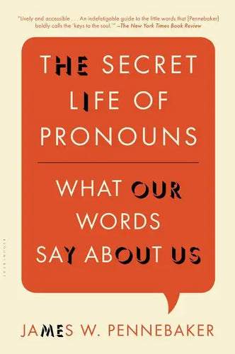 The Secret Life of Pronouns: What Our Words Say about Us - Paperback