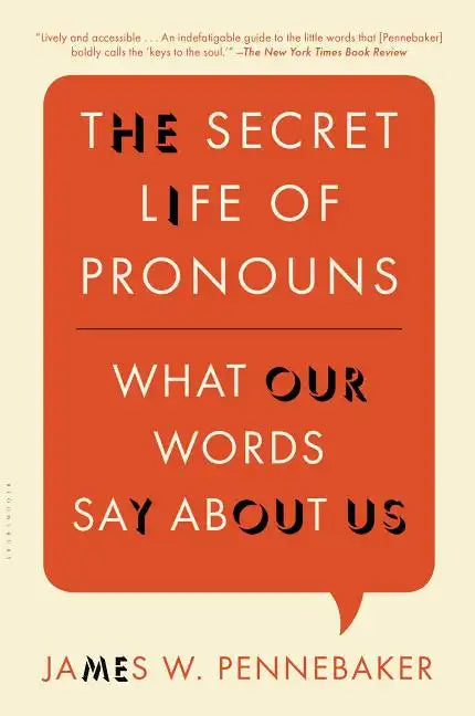 The Secret Life of Pronouns: What Our Words Say about Us - Paperback