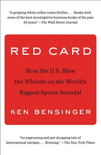 Red Card: How the U.S. Blew the Whistle on the World's Biggest Sports Scandal - Paperback