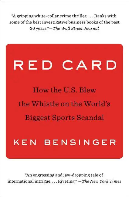 Red Card: How the U.S. Blew the Whistle on the World's Biggest Sports Scandal - Paperback