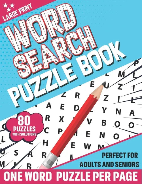 Word Search Puzzle Book: 80 Large Print Word Search Puzzle Book For Adults And Senior To Refresh Mind And Brainstorming With Education Games So - Paperback