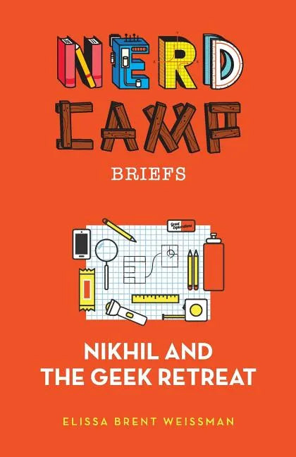 Nikhil and the Geek Retreat (Nerd Camp Briefs #1) - Paperback