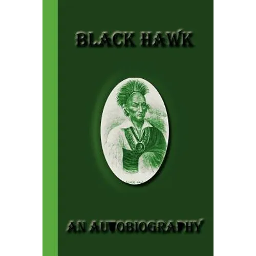 Black Hawk: An Autobiography - Paperback