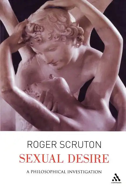 Sexual Desire: A Philosophical Investigation - Paperback