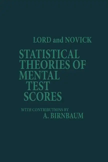 Statistical Theories of Mental Test Scores - Paperback