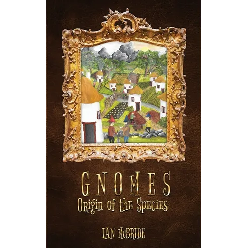 Gnomes: Origin of the Species - Paperback
