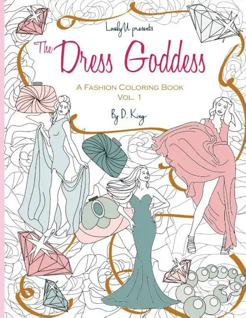 The Dress Goddess: A Fashion Coloring Book - Paperback