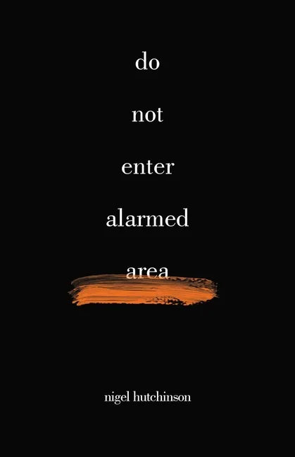 Do Not Enter Alarmed Area - Paperback