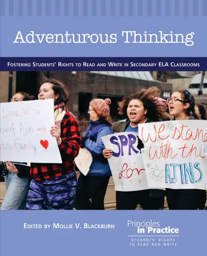 Adventurous Thinking: Fostering Students' Rights to Read and Write in Secondary Ela Classrooms - Paperback