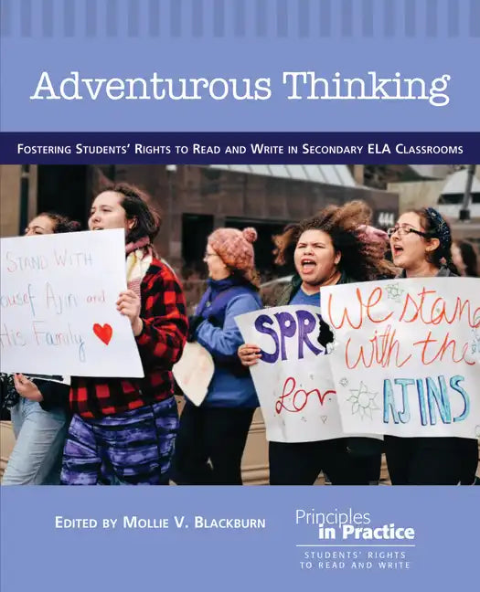 Adventurous Thinking: Fostering Students' Rights to Read and Write in Secondary Ela Classrooms - Paperback