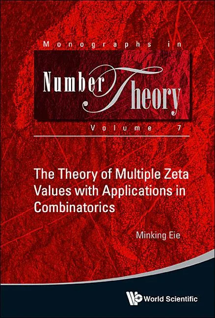 The Theory of Multiple Zeta Values with Applications in Combinatorics - Hardcover