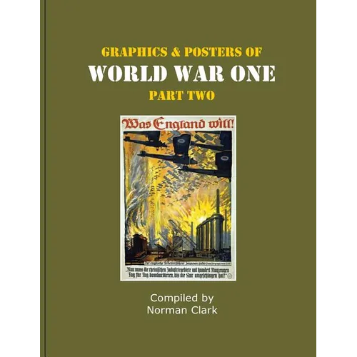 Graphics and Posters of World War One Part 2 - Paperback