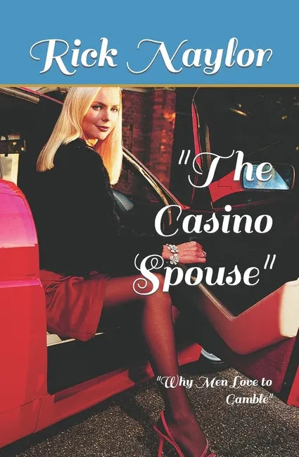 The Casino Spouse: Why Men Love to Gamble - Paperback