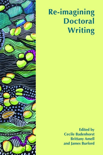 Re-Imagining Doctoral Writing - Paperback