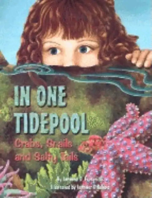 In One Tidepool: Crabs, Snails and Salty Tails - Paperback