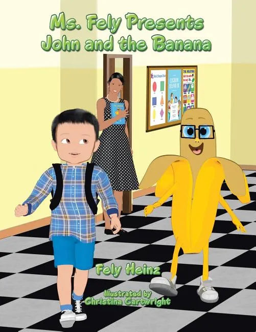 Ms. Fely Presents John and the Banana - Paperback