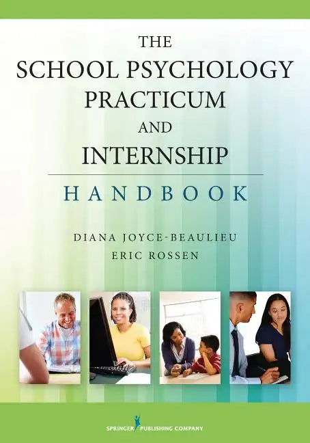 The School Psychology Practicum and Internship Handbook - Paperback