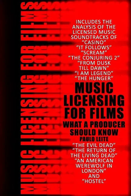 Music Licensing for Films: What a Producer Should Know - Paperback