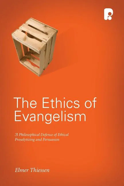The Ethics of Evangelism - Paperback