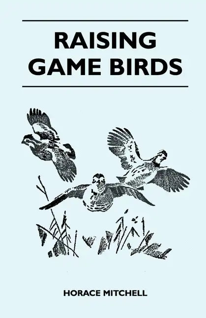 Raising Game Birds - Paperback