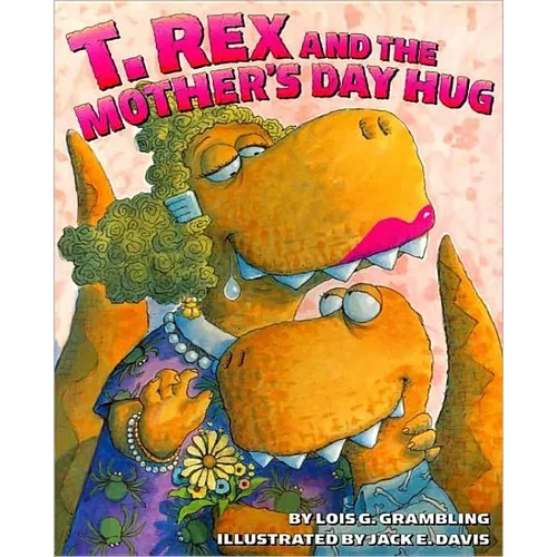 T. Rex and the Mother's Day Hug - Paperback