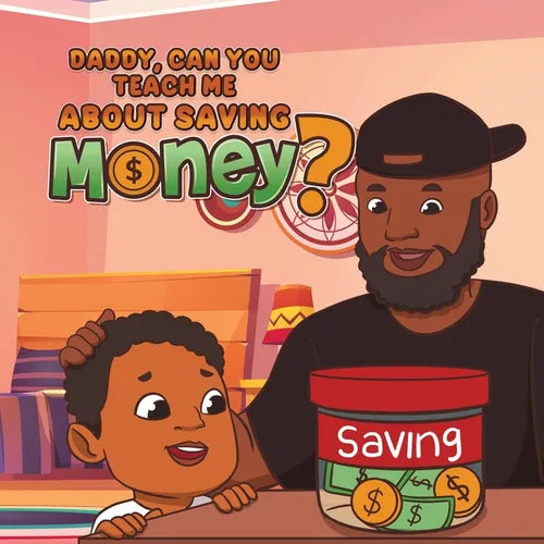 Daddy, Can You Teach Me About Saving Money - Paperback