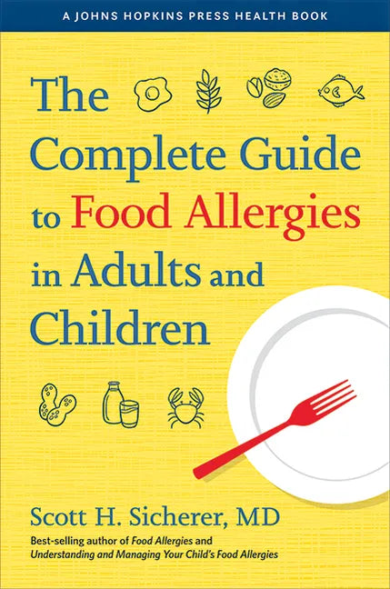 The Complete Guide to Food Allergies in Adults and Children - Paperback