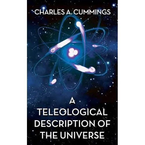 A Teleological Description of the Universe - Paperback