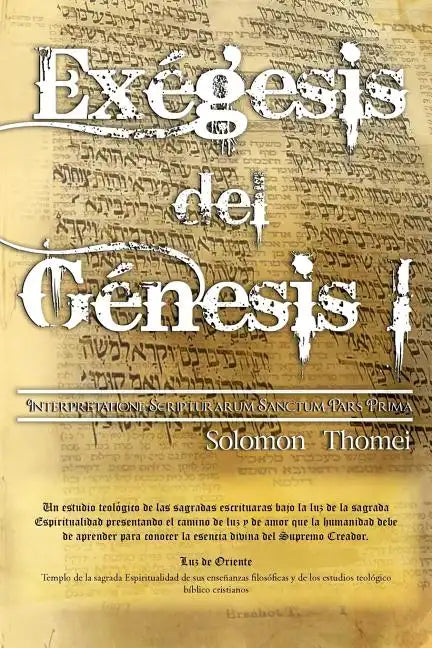 Exegesis del Genesis I: Interpretatione Scripturarum Sanctum Pars Prima - Paperback