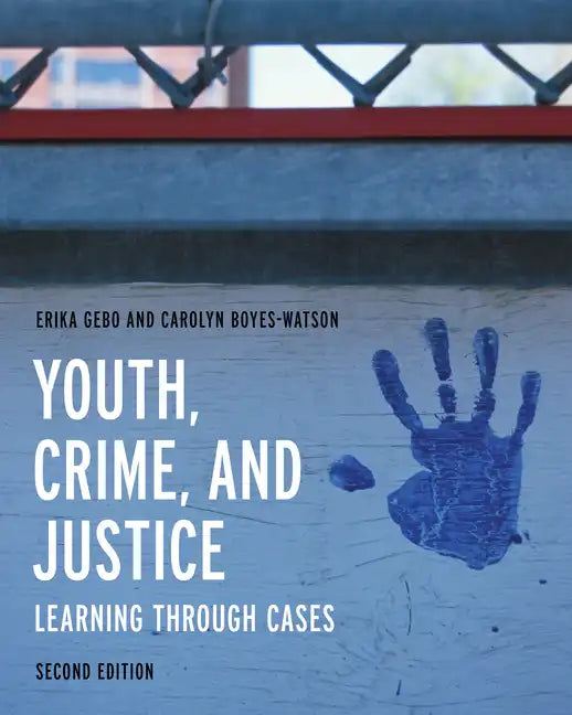 Youth, Crime, and Justice: Learning through Cases - Paperback