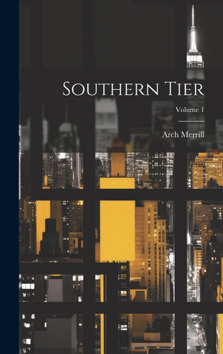 Southern Tier; Volume 1 - Hardcover