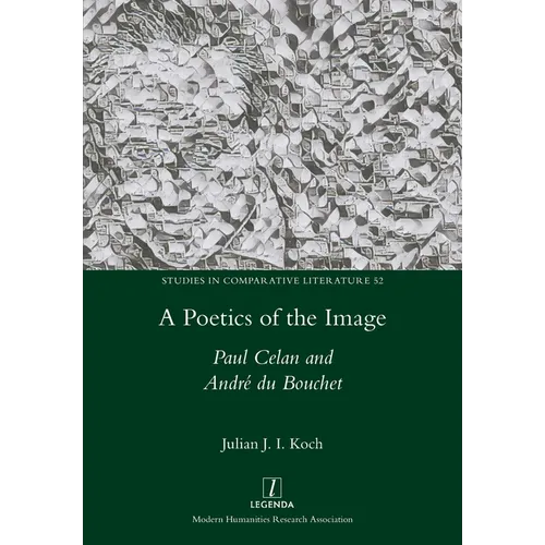 A Poetics of the Image: Paul Celan and André du Bouchet - Paperback
