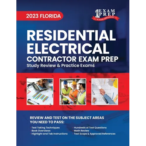 2023 Florida Residential Electrical Contractor Exam Prep: 2023 Study Review & Practice Exams - Paperback