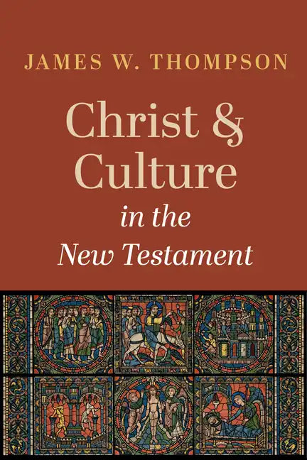 Christ and Culture in the New Testament - Paperback