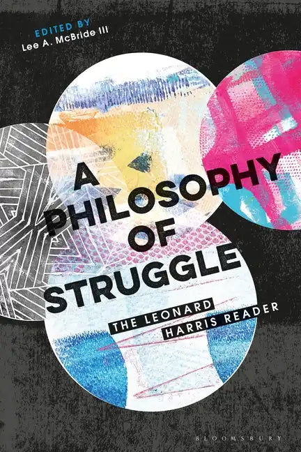 A Philosophy of Struggle: The Leonard Harris Reader - Paperback
