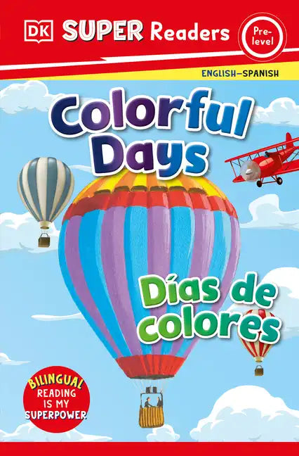 DK Super Readers Pre-Level Bilingual Colorful Days - Días de Colores - Paperback
