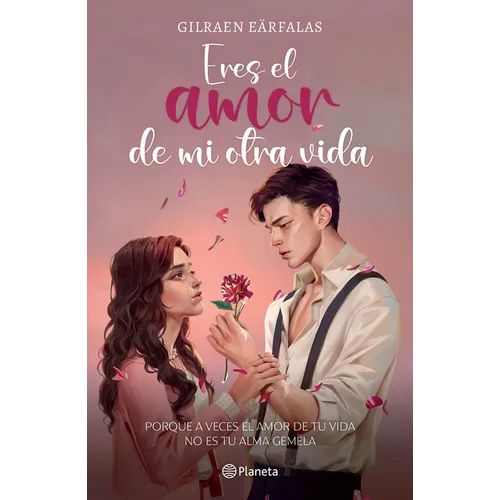Eres El Amor de Mi Otra Vida (Novela) / You're the Love of My Other Life (a Novel) - Paperback