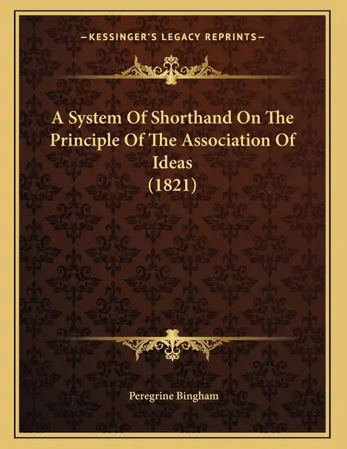 A System Of Shorthand On The Principle Of The Association Of Ideas (1821) - Paperback