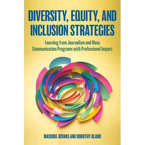 Diversity, Equity, and Inclusion Strategies: Learning from Journalism and Mass Communication Programs with Professional Impact - Hardcover