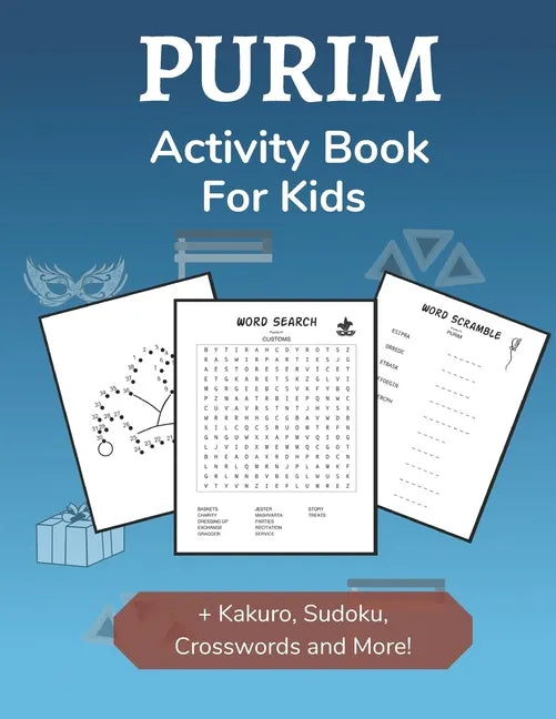 Purim Activity Book for Kids: Holiday-themed Word Search, Mazes, Crosswords, Dot-to-Dot and Sudoku Activity Book for Kids 2nd Grade and Over - Paperback